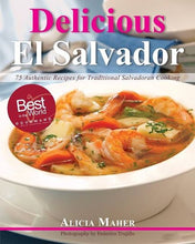 Load image into Gallery viewer, Delicious El Salvador by Chef Alicia Maher
